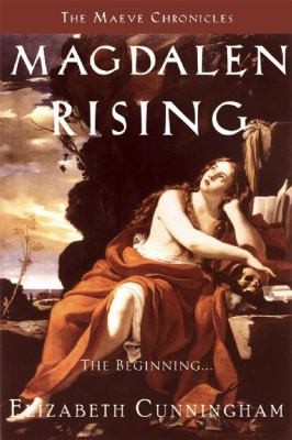 Elizabeth Cunningham: Magdalen Rising The Beginning (2010, Monkfish Book Publishing)