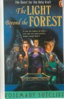 Rosemary Sutcliff: The Light Beyond the Forest (Hardcover, Tandem Library)