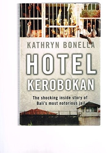Kathryn Bonella: Hotel Kerobokan (Paperback, 2009, MacMillan)