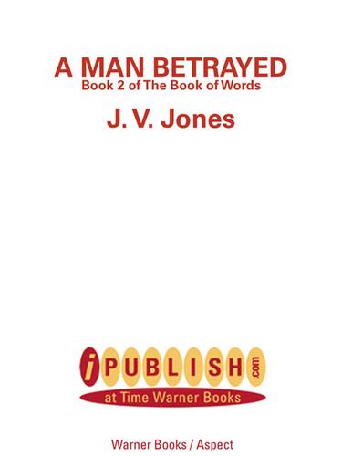 J. V. Jones: A Man Betrayed (EBook, 2001, Grand Central Publishing)