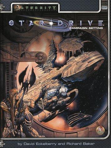 Richard Baker, David Eckelberry: Star Drive Campaign Setting (Alternity Sci-Fi Roleplaying, Star Drive Campaign Setting, 2802) (1998, Wizards of the Coast)