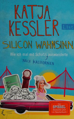 Katja Kessler: Silicon Wahnsinn (German language, 2015, List Taschenbuch)