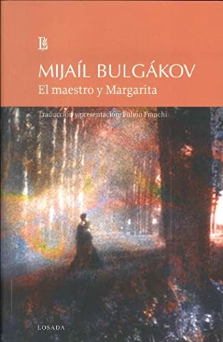 Mikhaïl Boulgakov: El maestro y Margarita (Paperback, EDITORIAL LOSADA)