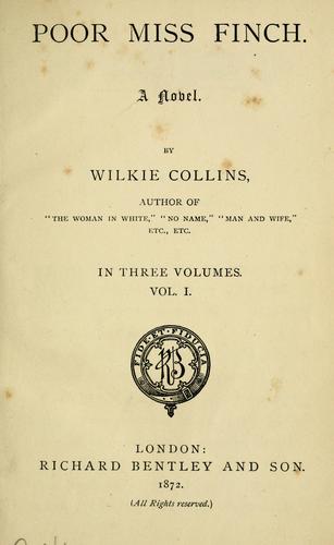 Wilkie Collins: Poor Miss Finch (1872, R. Bentley and Son)
