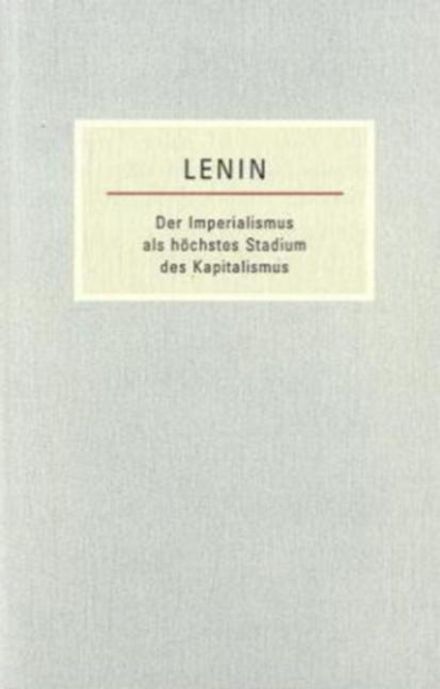 Lenin: Der Imperialismus als höchstes Stadium des Kapitalismus (Paperback, Deutsch language, 2014, Das Freie Buch Gmbh)