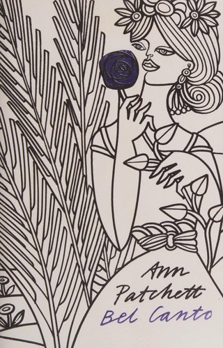 Ann Patchett: Bel canto (2008, Harper Perennial)