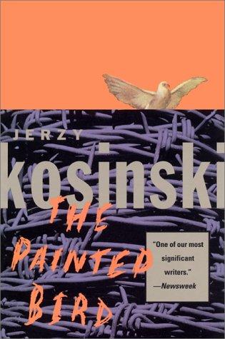 Jerzy Kosinski: The painted bird (1995, Grove Press, Distributed by Publishers Group West)