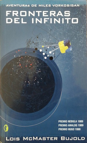 Fronteras del infinito : aventuras de Miles Vorkosigan (2005, Ediciones B)