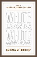 Eduardo Bonilla-Silva, Tukufu Zuberi: White logic, white methods (2008, Rowman & Littlefield Publishers)
