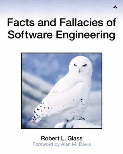 Robert L. Glass: Facts and Fallacies of Software Engineering (Paperback, 2002, Addison-Wesley Professional)