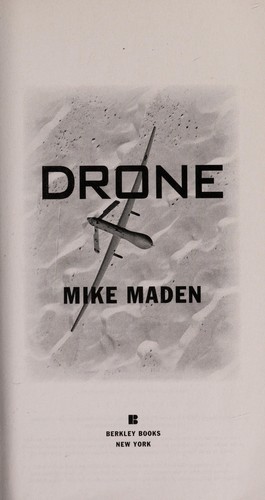 Mike Maden: Drone (2014, Berkley Pub Group)