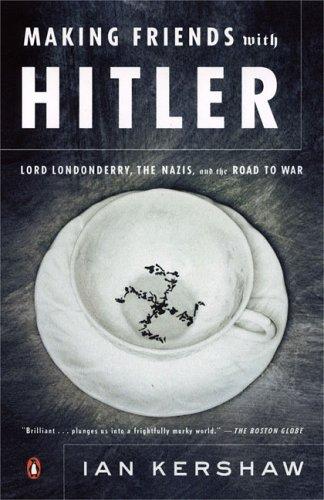 Ian Kershaw: Making Friends with Hitler (2005, Penguin (Non-Classics))