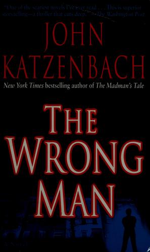 John Katzenbach: The wrong man (2007, Ballantine Books)