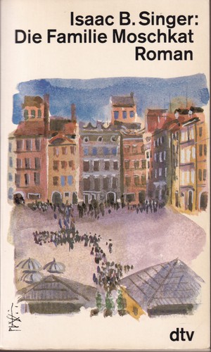 Isaac Bashevis Singer: Die Familie Moschkat (German language, 1986, Deutscher Taschenbuch Verlag)
