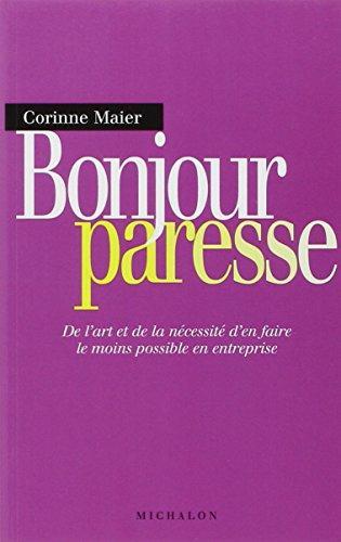 Corinne Maier: Bonjour paresse (French language, 2004)