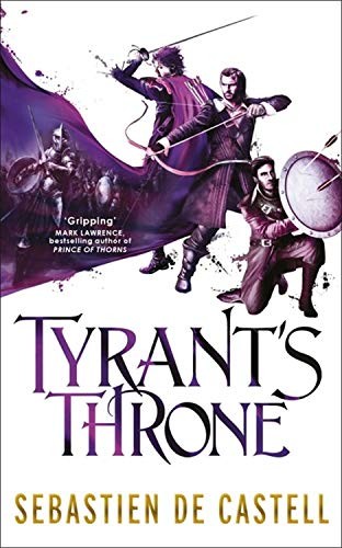 Sebastien de Castell: Tyrant's Throne (Hardcover, Quercus)