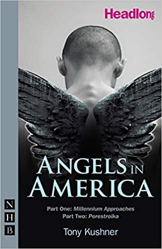 Tony Kushner: Angels in America (2007, Nick Hern Books)