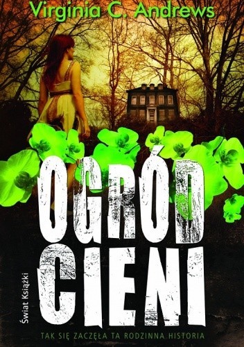 V. C. Andrews: Ogród cieni (2013, Świat Książki)