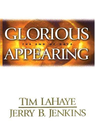 Tim F. LaHaye: Glorious appearing (2004, Thorndike Press)