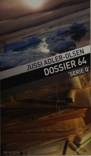 Jussi Adler-Olsen: Dossier 64 (Dutch language, 2011, Prometheus)