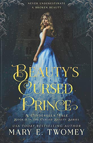 Mary E. Twomey: Beauty's Cursed Prince (Paperback, 2019, Independently published, Independently Published)