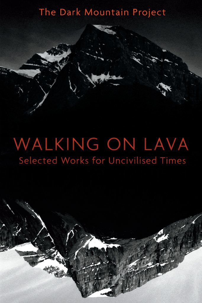 Nick Hunt, Charlotte Du Cann, Dougald Hine, Paul Kingsnorth: Walking on Lava (2017)