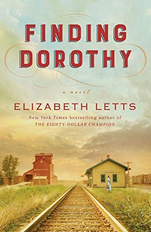 Elizabeth Letts: Finding Dorothy (Hardcover, 2019, Ballentine Books)