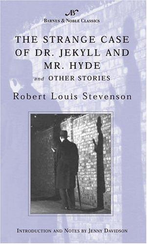 Robert Louis Stevenson: The  strange case of Dr. Jekyll and Mr. Hyde and other stories (2003, Barnes & Noble)