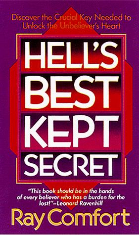 Ray Comfort: Hell's Best Kept Secret (Paperback, 1989, Whitaker House)