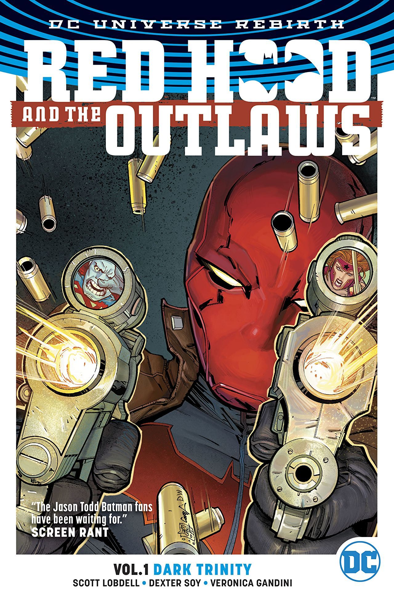 Dean White, Scott Lobdell, Dexter Soy, Veronica Gandini, Taylor Esposito, Giuseppe Camuncoli, Cam Smith: Red Hood and the Outlaws, Volume 1: Dark Trinity (Paperback, 2017, DC Comics)