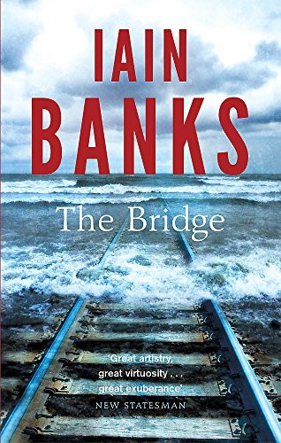 Iain M. Banks, Iain Banks: The Bridge (Paperback, 2013, Abacus)