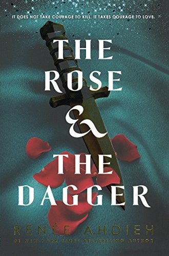 Renee Ahdieh: The Rose & The Dagger (2017, Turtleback)