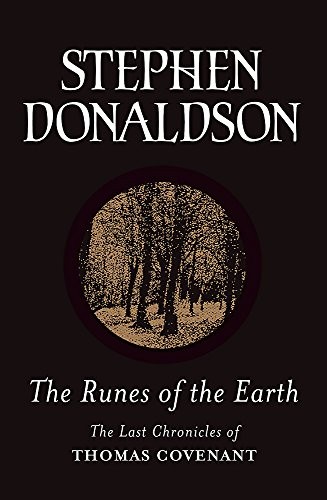 STEPHEN DONALDSON: The Runes of the Earth (Paperback, 2005, GOLLANCZ)