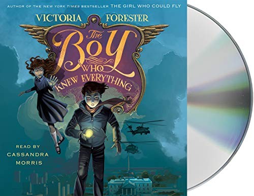 Victoria Forester, Cassandra Morris: The Boy Who Knew Everything (AudiobookFormat, 2019, Macmillan Young Listeners)