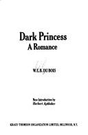 Dark Princess (Hardcover, 1974, Kraus Intl Pubns)