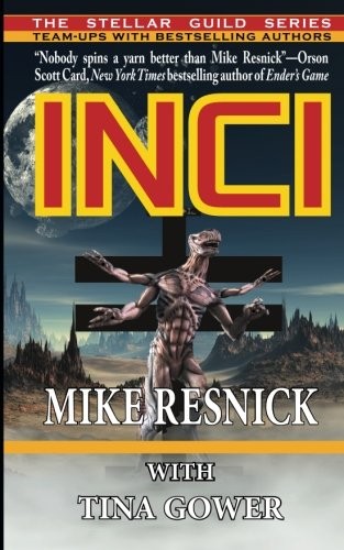 Mike Resnick, Tina Gower: Inci (Paperback, 2015, Phoenix Pick)