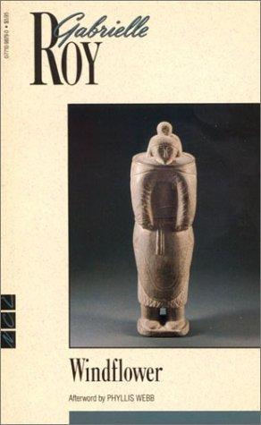 Roy, Gabrielle: Windflower (New Canadian Library) (Paperback, 1991, New Canadian Library)