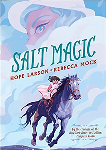Hope Larson, Rebecca Mock: Salt Magic (2021, Holiday House, Incorporated)