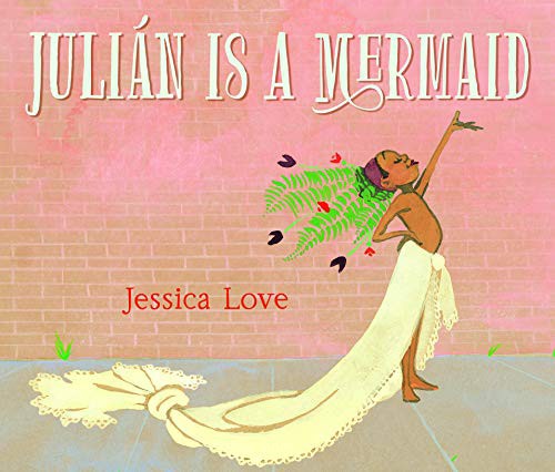 Avi Roque, Jessica Love: Julián Is a Mermaid (AudiobookFormat, 2020, Dreamscape Media)