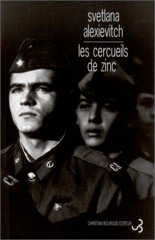 Svetlana Alexievitch, Dimitri Savitski, Wladimir Berelowitch, Elisabeth Mouravieff: Les Cercueils de zinc (Paperback, French language, 2002, Christian Bourgois)
