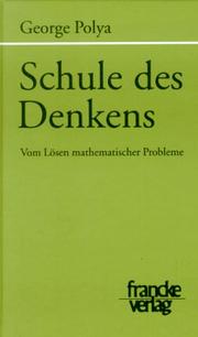 George Pólya: Schule des Denkens. Vom Lösen mathematischer Probleme. (1995, Francke)