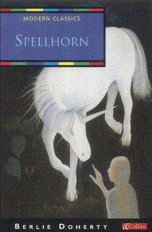 Berlie Doherty: Spellhorn (Collins Modern Classics) (Paperback, 2002, Collins)