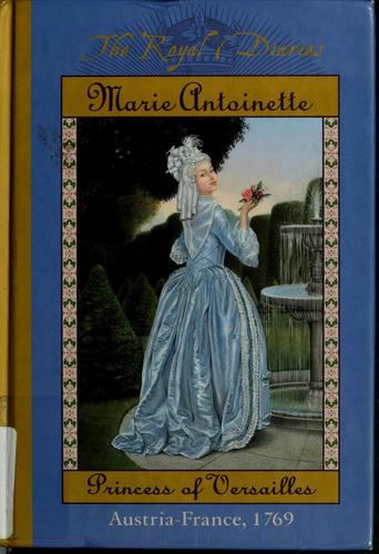 Kathryn Lasky: Marie Antoinette, princess of Versailles (2000, Scholastic)