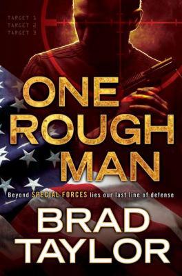Brad Taylor: One rough man (2011, Dutton)