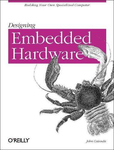 John Catsoulis: Designing Embedded Hardware (Paperback, 2002, O'Reilly)