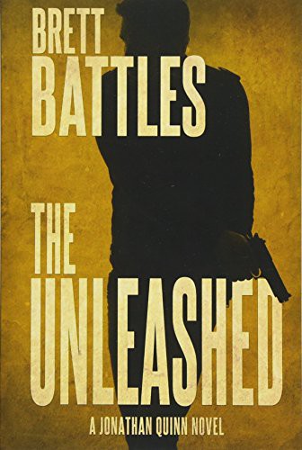 Brett Battles: The Unleashed (Paperback, 2016, Createspace Independent Publishing Platform, CreateSpace Independent Publishing Platform)