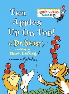 Dr. Seuss: Ten apples up on top! (1998, Random House)