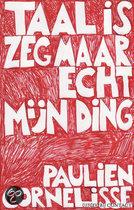 Paulien Cornelisse: Taal is zeg maar echt mijn ding (Paperback, Dutch language, 2009, Uitgeverij Contact)