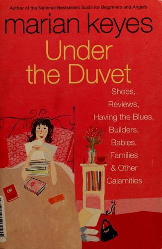 Marian Keyes: Under the duvet (2004, Perennial)