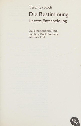 Veronica Roth: Die Bestimmung - letzte Entscheidung (German language, 2016, cbt)